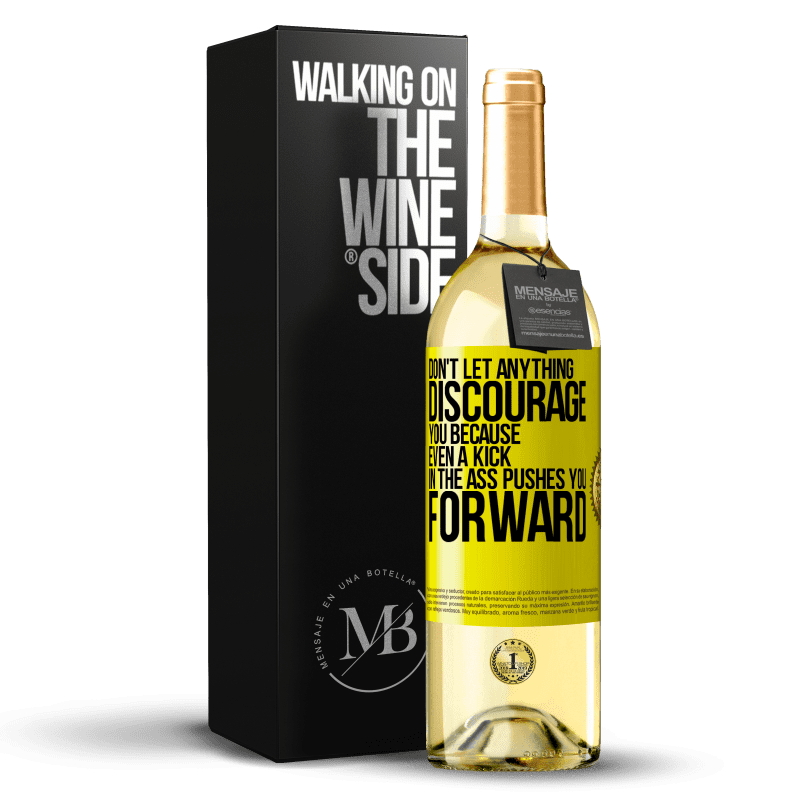 29,95 € Free Shipping | White Wine WHITE Edition Don't let anything discourage you, because even a kick in the ass pushes you forward Yellow Label. Customizable label Young wine Harvest 2023 Verdejo