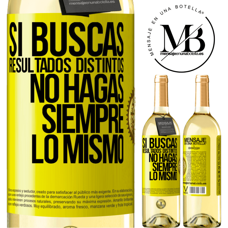 29,95 € Envío gratis | Vino Blanco Edición WHITE Si buscas resultados distintos, no hagas siempre lo mismo Etiqueta Amarilla. Etiqueta personalizable Vino joven Cosecha 2024 Verdejo