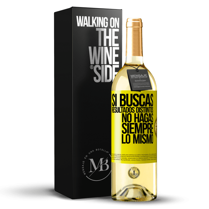 29,95 € Envío gratis | Vino Blanco Edición WHITE Si buscas resultados distintos, no hagas siempre lo mismo Etiqueta Amarilla. Etiqueta personalizable Vino joven Cosecha 2024 Verdejo