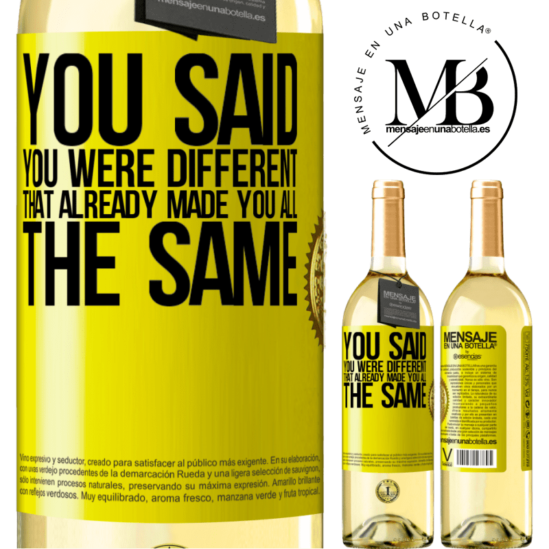 29,95 € Free Shipping | White Wine WHITE Edition You said you were different, that already made you all the same Yellow Label. Customizable label Young wine Harvest 2025 Verdejo