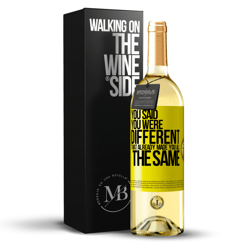 29,95 € 送料無料 | 白ワイン WHITEエディション あなたはあなたが違うと言った、それはすでにあなたをすべて同じにした 黄色のラベル. カスタマイズ可能なラベル 若いワイン 収穫 2023 Verdejo