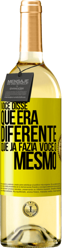 29,95 € | Vinho branco Edição WHITE Você disse que era diferente, que já fazia você o mesmo Etiqueta Amarela. Etiqueta personalizável Vinho jovem Colheita 2024 Verdejo