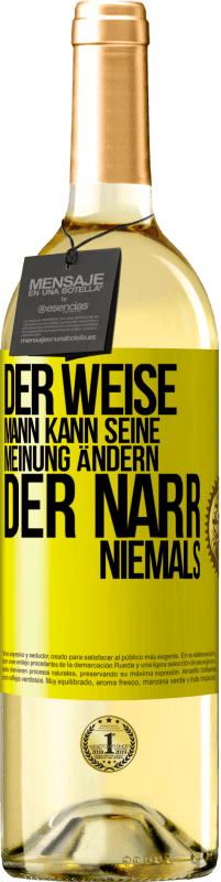 29,95 € | Weißwein WHITE Ausgabe Der weise Mann kann seine Meinung ändern. Der Narr, niemals Gelbes Etikett. Anpassbares Etikett Junger Wein Ernte 2024 Verdejo