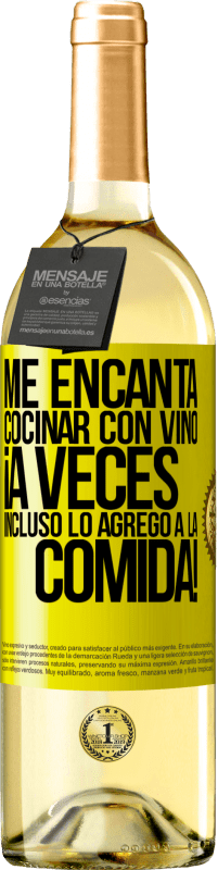 Envío gratis | Vino Blanco Edición WHITE Me encanta cocinar con vino. ¡A veces incluso lo agrego a la comida! Etiqueta Amarilla. Etiqueta personalizable Vino joven Cosecha 2023 Verdejo