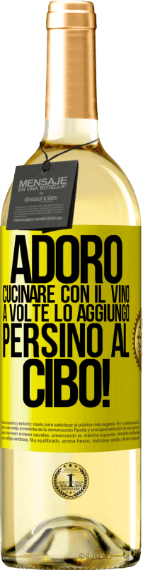 Spedizione Gratuita | Vino bianco Edizione WHITE Adoro cucinare con il vino. A volte lo aggiungo persino al cibo! Etichetta Gialla. Etichetta personalizzabile Vino giovane Raccogliere 2023 Verdejo