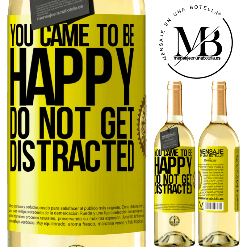29,95 € Free Shipping | White Wine WHITE Edition You came to be happy. Do not get distracted Yellow Label. Customizable label Young wine Harvest 2022 Verdejo