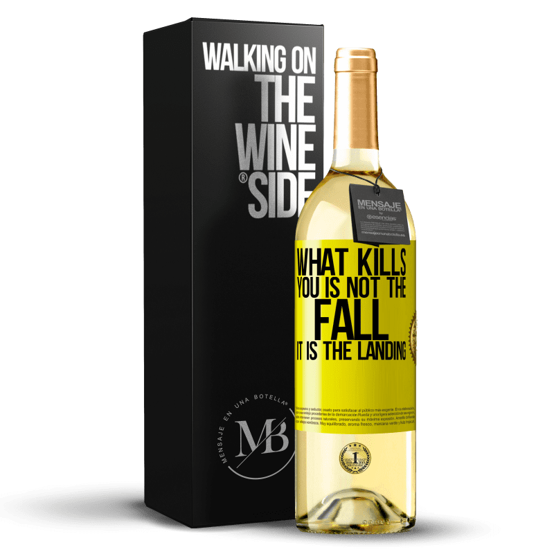 29,95 € Free Shipping | White Wine WHITE Edition What kills you is not the fall, it is the landing Yellow Label. Customizable label Young wine Harvest 2024 Verdejo