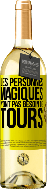 29,95 € | Vin blanc Édition WHITE Les personnes magiques n'ont pas besoin de tours Étiquette Jaune. Étiquette personnalisable Vin jeune Récolte 2024 Verdejo