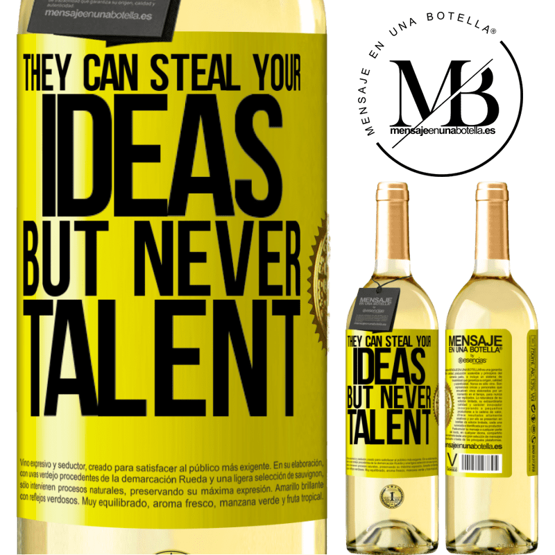 29,95 € Free Shipping | White Wine WHITE Edition They can steal your ideas but never talent Yellow Label. Customizable label Young wine Harvest 2023 Verdejo