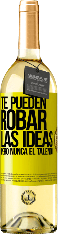 29,95 € Envío gratis | Vino Blanco Edición WHITE Te pueden robar las ideas pero nunca el talento Etiqueta Amarilla. Etiqueta personalizable Vino joven Cosecha 2025 Verdejo