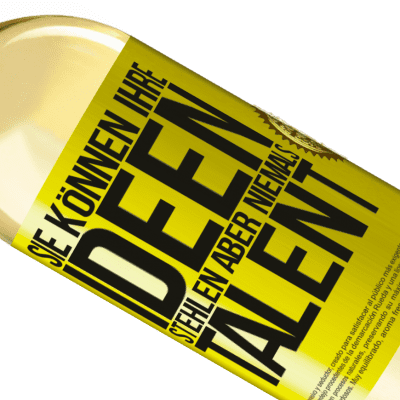 Einzigartige und Persönliche Ausdrücke. «Sie können deine Ideen stehlen, aber niemals dein Talent» WHITE Ausgabe