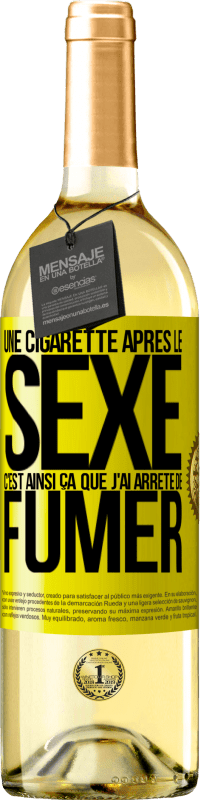 29,95 € | Vin blanc Édition WHITE Une cigarette après le sexe. C'est ainsi ça que j'ai arrêté de fumer Étiquette Jaune. Étiquette personnalisable Vin jeune Récolte 2025 Verdejo
