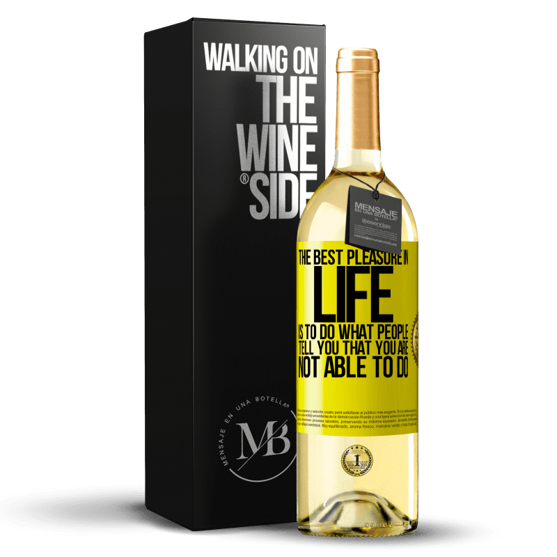 29,95 € Бесплатная доставка | Белое вино Издание WHITE Самое приятное в жизни - это делать то, что люди говорят тебе, что ты не способен делать Желтая этикетка. Настраиваемая этикетка Молодое вино Урожай 2023 Verdejo