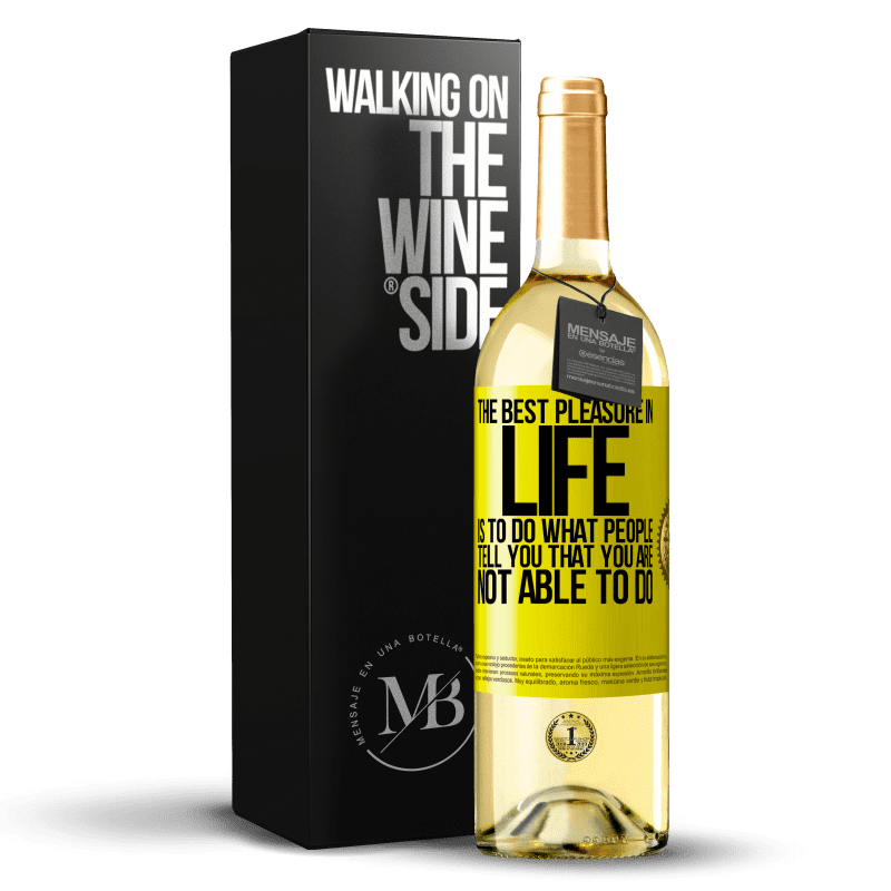 29,95 € Free Shipping | White Wine WHITE Edition The best pleasure in life is to do what people tell you that you are not able to do Yellow Label. Customizable label Young wine Harvest 2024 Verdejo