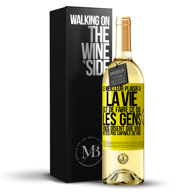 29,95 € Envoi gratuit | Vin blanc Édition WHITE Le meilleur plaisir de la vie est de faire ce que les gens vous disent que vous n'êtes pas capable de faire Étiquette Jaune. Étiquette personnalisable Vin jeune Récolte 2025 Verdejo