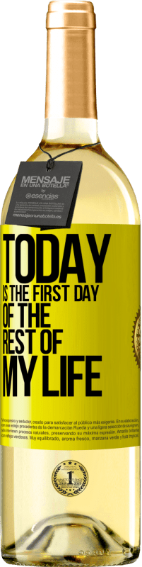 29,95 € Free Shipping | White Wine WHITE Edition Today is the first day of the rest of my life Yellow Label. Customizable label Young wine Harvest 2025 Verdejo