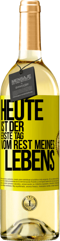 29,95 € Kostenloser Versand | Weißwein WHITE Ausgabe Heute ist der erste Tag vom Rest meines Lebens Gelbes Etikett. Anpassbares Etikett Junger Wein Ernte 2023 Verdejo