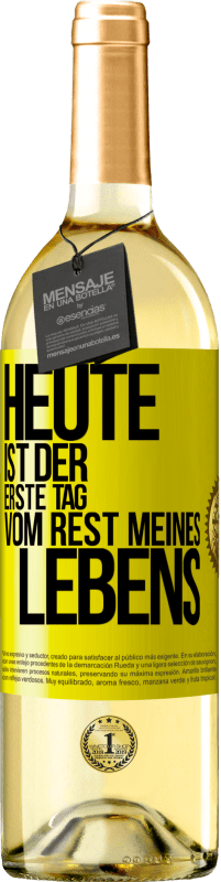 29,95 € Kostenloser Versand | Weißwein WHITE Ausgabe Heute ist der erste Tag vom Rest meines Lebens Gelbes Etikett. Anpassbares Etikett Junger Wein Ernte 2025 Verdejo