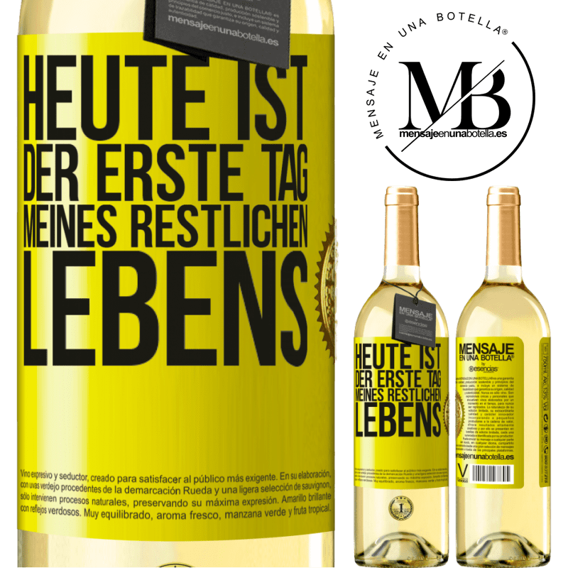 29,95 € Kostenloser Versand | Weißwein WHITE Ausgabe Heute ist der erste Tag vom Rest meines Lebens Gelbes Etikett. Anpassbares Etikett Junger Wein Ernte 2025 Verdejo