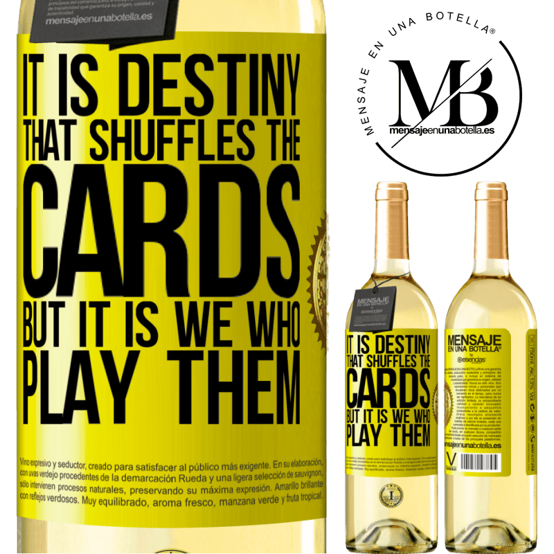 29,95 € Free Shipping | White Wine WHITE Edition It is destiny that shuffles the cards, but it is we who play them Yellow Label. Customizable label Young wine Harvest 2022 Verdejo