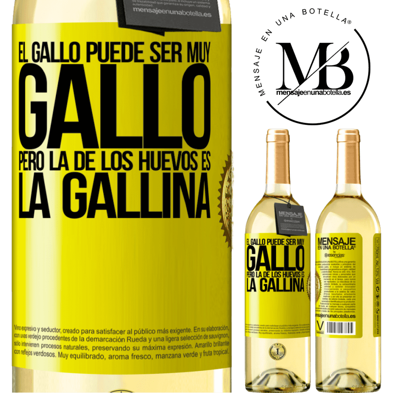 29,95 € Envío gratis | Vino Blanco Edición WHITE El gallo puede ser muy gallo, pero la de los huevos es la gallina Etiqueta Amarilla. Etiqueta personalizable Vino joven Cosecha 2024 Verdejo