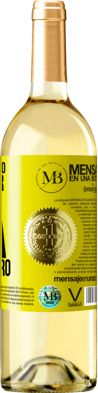 «Si te lo tengo que pedir, ya no lo quiero» Edición WHITE