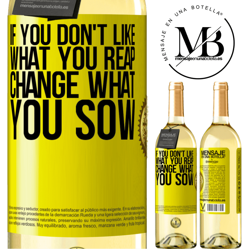 29,95 € Free Shipping | White Wine WHITE Edition If you don't like what you reap, change what you sow Yellow Label. Customizable label Young wine Harvest 2022 Verdejo
