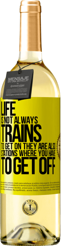 29,95 € | White Wine WHITE Edition Life is not always trains to get on, they are also stations where you have to get off Yellow Label. Customizable label Young wine Harvest 2023 Verdejo