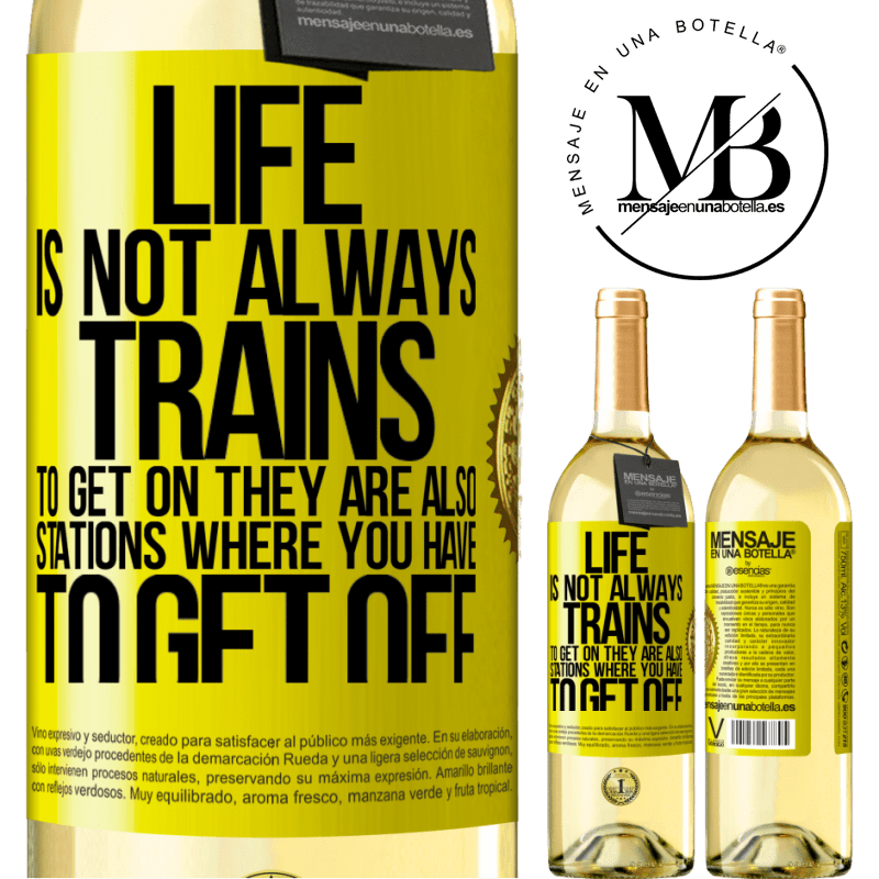29,95 € Free Shipping | White Wine WHITE Edition Life is not always trains to get on, they are also stations where you have to get off Yellow Label. Customizable label Young wine Harvest 2024 Verdejo