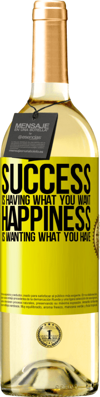 29,95 € | White Wine WHITE Edition success is having what you want. Happiness is wanting what you have Yellow Label. Customizable label Young wine Harvest 2023 Verdejo