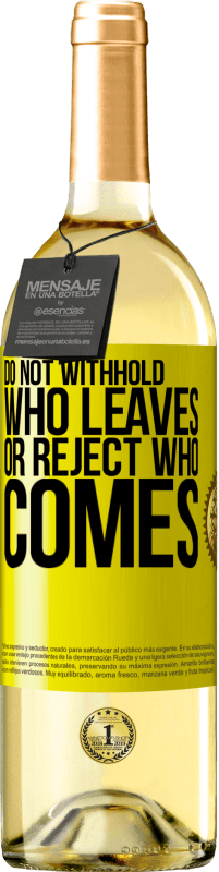 29,95 € | White Wine WHITE Edition Do not withhold who leaves, or reject who comes Yellow Label. Customizable label Young wine Harvest 2024 Verdejo