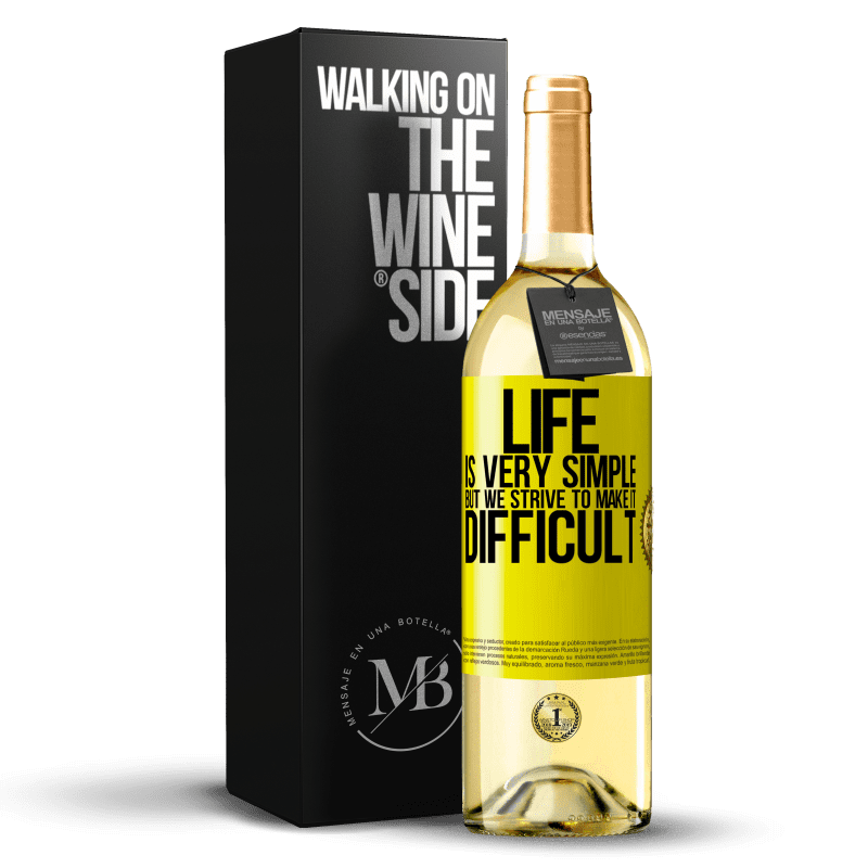 29,95 € Бесплатная доставка | Белое вино Издание WHITE Жизнь очень проста, но мы стремимся сделать ее трудной Желтая этикетка. Настраиваемая этикетка Молодое вино Урожай 2023 Verdejo
