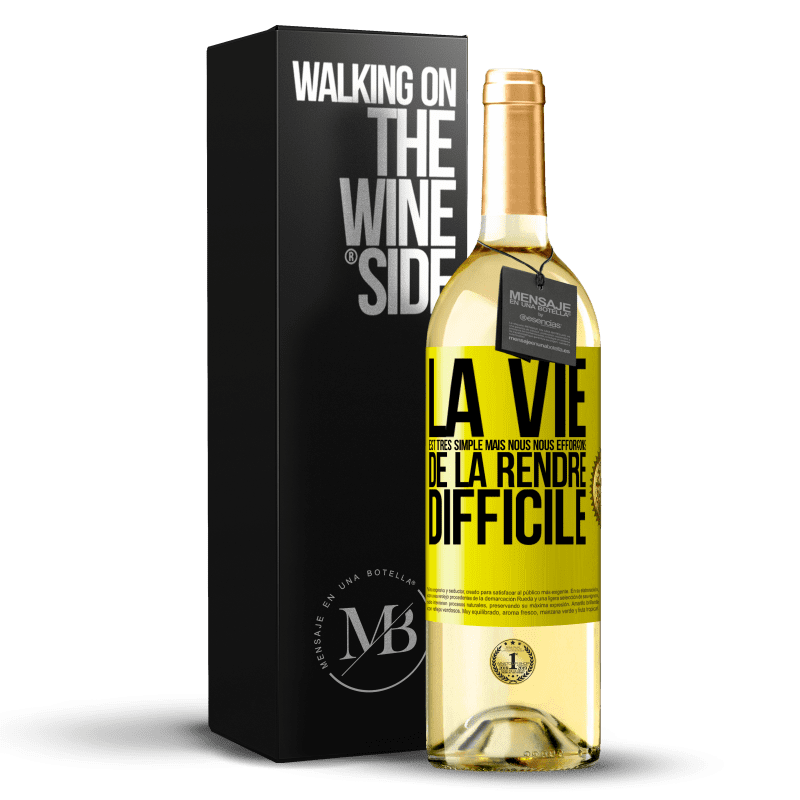 29,95 € Envoi gratuit | Vin blanc Édition WHITE La vie est très simple mais nous nous efforçons de la rendre difficile Étiquette Jaune. Étiquette personnalisable Vin jeune Récolte 2024 Verdejo