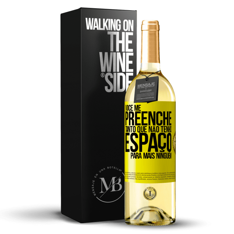 29,95 € Envio grátis | Vinho branco Edição WHITE Você me preenche tanto que não tenho espaço para mais ninguém Etiqueta Amarela. Etiqueta personalizável Vinho jovem Colheita 2024 Verdejo