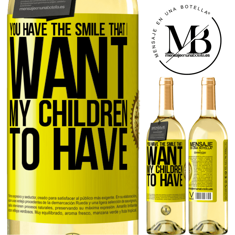 29,95 € Free Shipping | White Wine WHITE Edition You have the smile that I want my children to have Yellow Label. Customizable label Young wine Harvest 2022 Verdejo