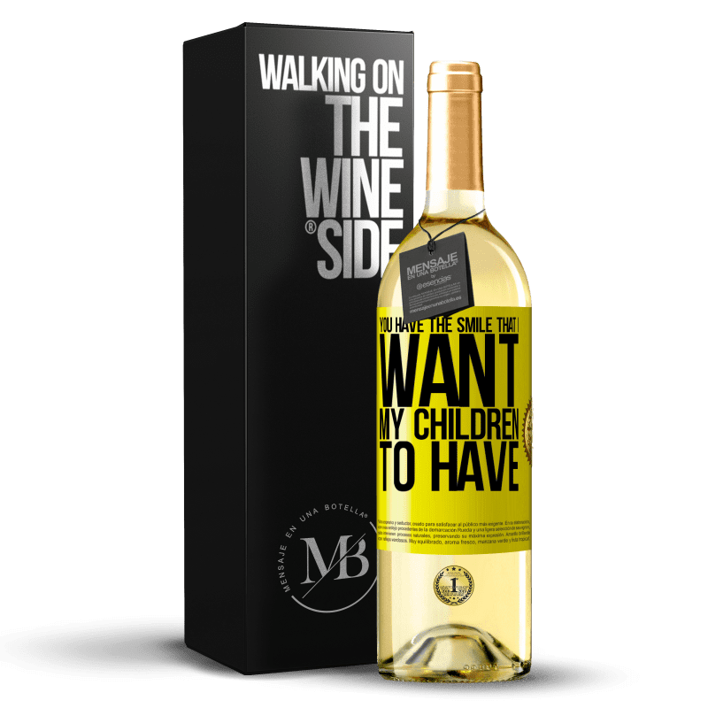29,95 € Free Shipping | White Wine WHITE Edition You have the smile that I want my children to have Yellow Label. Customizable label Young wine Harvest 2023 Verdejo
