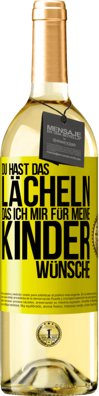 29,95 € | Weißwein WHITE Ausgabe Du hast das Lächeln, das ich mir für meine Kinder wünsche Gelbes Etikett. Anpassbares Etikett Junger Wein Ernte 2023 Verdejo