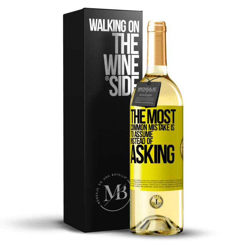 29,95 € Free Shipping | White Wine WHITE Edition The most common mistake is to assume instead of asking Yellow Label. Customizable label Young wine Harvest 2024 Verdejo