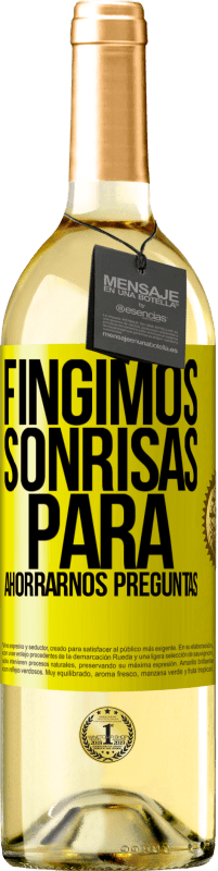 29,95 € | Vino Blanco Edición WHITE Fingimos sonrisas para ahorrarnos preguntas Etiqueta Amarilla. Etiqueta personalizable Vino joven Cosecha 2024 Verdejo