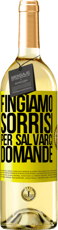 29,95 € | Vino bianco Edizione WHITE Fingiamo sorrisi per salvarci domande Etichetta Gialla. Etichetta personalizzabile Vino giovane Raccogliere 2023 Verdejo