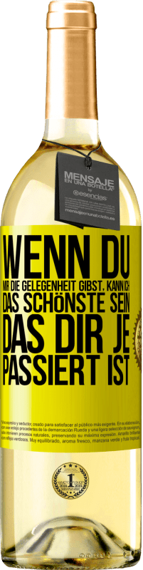 29,95 € Kostenloser Versand | Weißwein WHITE Ausgabe Wenn du mir die Gelegenheit gibst, kann ich das Schönste sein, das dir je passiert ist Gelbes Etikett. Anpassbares Etikett Junger Wein Ernte 2024 Verdejo