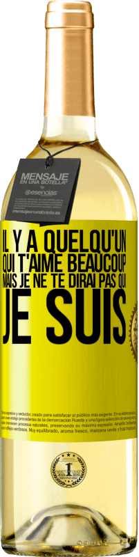 29,95 € | Vin blanc Édition WHITE Il y a quelqu'un qui t'aime beaucoup, mais je ne te dirai pas qui je suis Étiquette Jaune. Étiquette personnalisable Vin jeune Récolte 2024 Verdejo