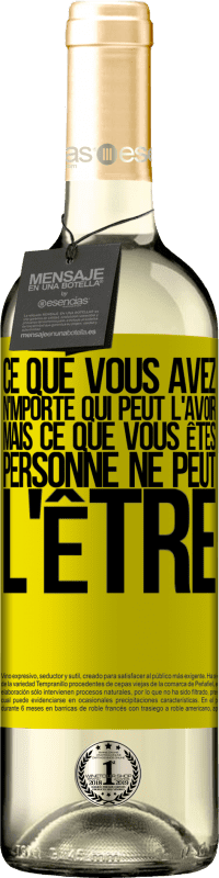 29,95 € | Vin blanc Édition WHITE Ce que vous avez, n'importe qui peut l'avoir, mais ce que vous êtes, personne ne peut l'être Étiquette Jaune. Étiquette personnalisable Vin jeune Récolte 2025 Verdejo