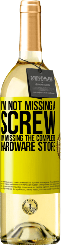 29,95 € Бесплатная доставка | Белое вино Издание WHITE Я не пропустил винт, я скучаю по всему хозяйственному магазину Желтая этикетка. Настраиваемая этикетка Молодое вино Урожай 2025 Verdejo