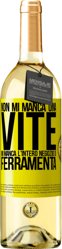 29,95 € Spedizione Gratuita | Vino bianco Edizione WHITE Non mi manca una vite, mi manca l'intero negozio di ferramenta Etichetta Gialla. Etichetta personalizzabile Vino giovane Raccogliere 2025 Verdejo