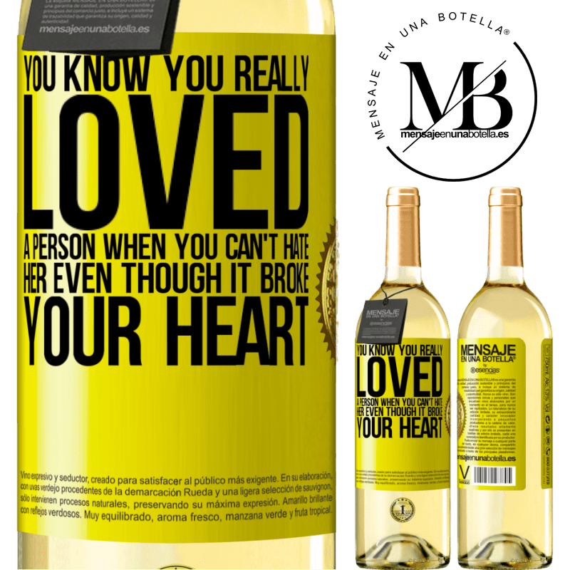 29,95 € Free Shipping | White Wine WHITE Edition You know you really loved a person when you can't hate her even though it broke your heart Yellow Label. Customizable label Young wine Harvest 2024 Verdejo