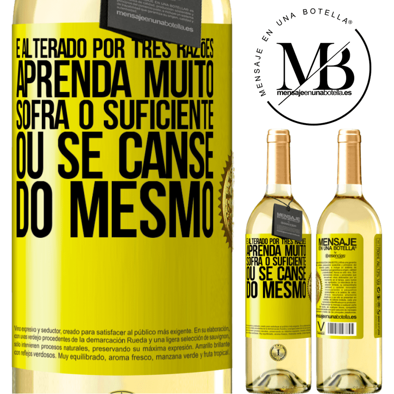 29,95 € Envio grátis | Vinho branco Edição WHITE É alterado por três razões. Aprenda muito, sofra o suficiente ou se canse do mesmo Etiqueta Amarela. Etiqueta personalizável Vinho jovem Colheita 2025 Verdejo