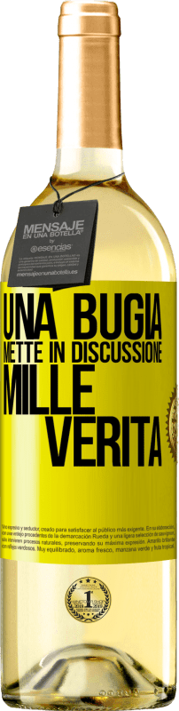 «Una bugia mette in discussione mille verità» Edizione WHITE