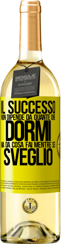 Spedizione Gratuita | Vino bianco Edizione WHITE Il successo non dipende da quante ore dormi, ma da cosa fai mentre sei sveglio Etichetta Gialla. Etichetta personalizzabile Vino giovane Raccogliere 2023 Verdejo