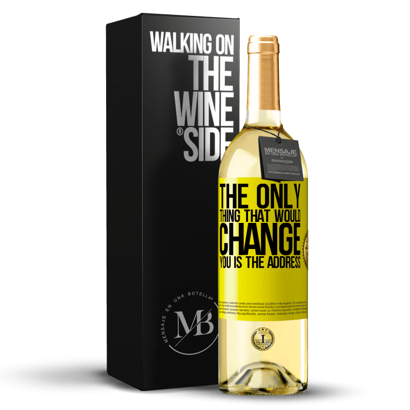 29,95 € Бесплатная доставка | Белое вино Издание WHITE Единственное, что изменило бы вас, это адрес Желтая этикетка. Настраиваемая этикетка Молодое вино Урожай 2023 Verdejo